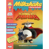 COLEÇÃO MILKSHAKE - KUNG FU PANDA: UMA AVENTURA ANIMAL!