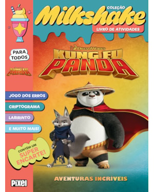 COLEÇÃO MILKSHAKE - KUNG FU PANDA: UMA AVENTURA ANIMAL!