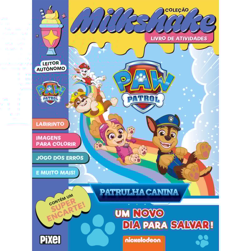 COLEÇÃO MILKSHAKE - PATRULHA CANINA: UM NOVO DIA PARA SALVAR!