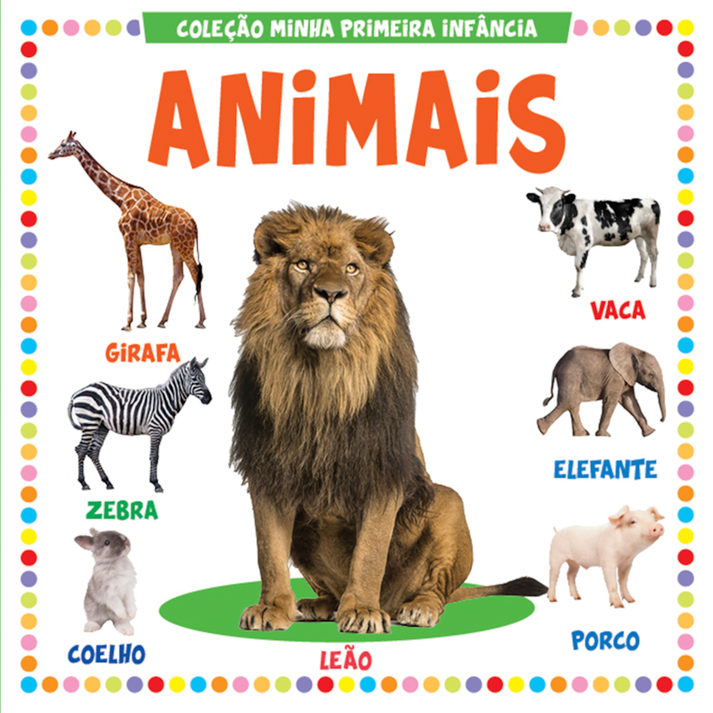 COLEÇÃO MINHA PRIMEIRA INFÂNCIA - ANIMAIS