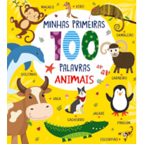 COLEÇÃO MINHAS PRIMEIRAS 100 PALAVRAS - ANIMAIS