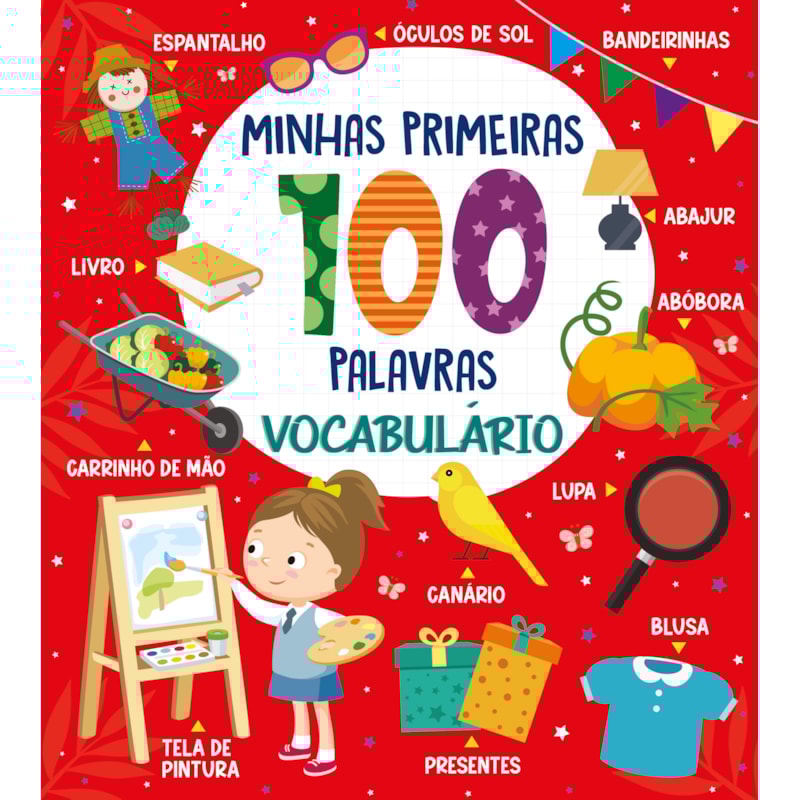 COLEÇÃO MINHAS PRIMEIRAS 100 PALAVRAS - VOCABULÁRIO