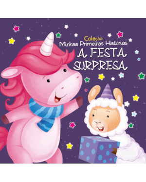 COLEÇÃO MINHAS PRIMEIRAS HISTÓRIAS - A FESTA SURPRESA