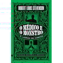 COLEÇÃO MISTÉRIO E SUSPENSE - O MÉDICO E O MONSTRO: UM CLÁSSICO DA FICÇÃO CIENTÍFICA E DO TERROR