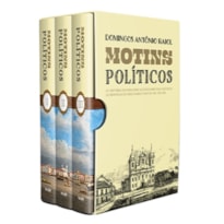 COLEÇÃO MOTINS POLÍTICOS