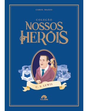 Coleção Nossos Heróis - C.S Lewis