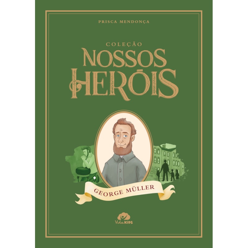 Coleção Nossos Heróis - George Müller