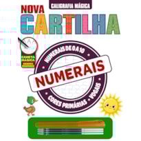 COLEÇÃO NOVA CARTILHA DE CALIGRAFIA - ALFABETIZAÇÃO EM CONSTRUÇÃO - NUMERAIS DE 0 À 10