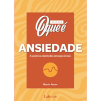 Coleção - O que é Ansiedade