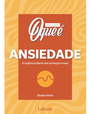 Coleção - O que é Ansiedade
