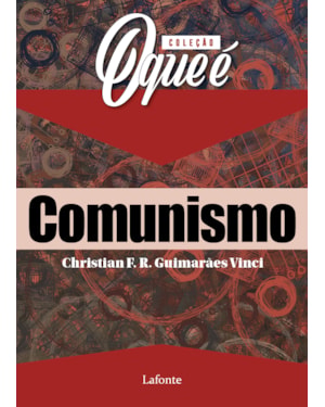 COLEÇÃO O QUE É - COMUNISMO