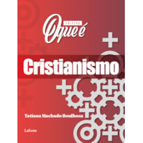 COLEÇÃO O QUE É - CRISTIANISMO