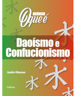 COLEÇÃO O QUE É - DAOÍSMO E CONFUCIONISMO