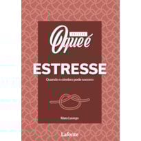 Coleção O Que é Estresse