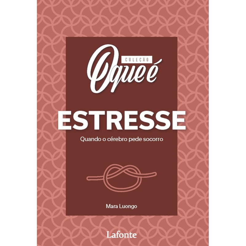 Coleção O Que é Estresse