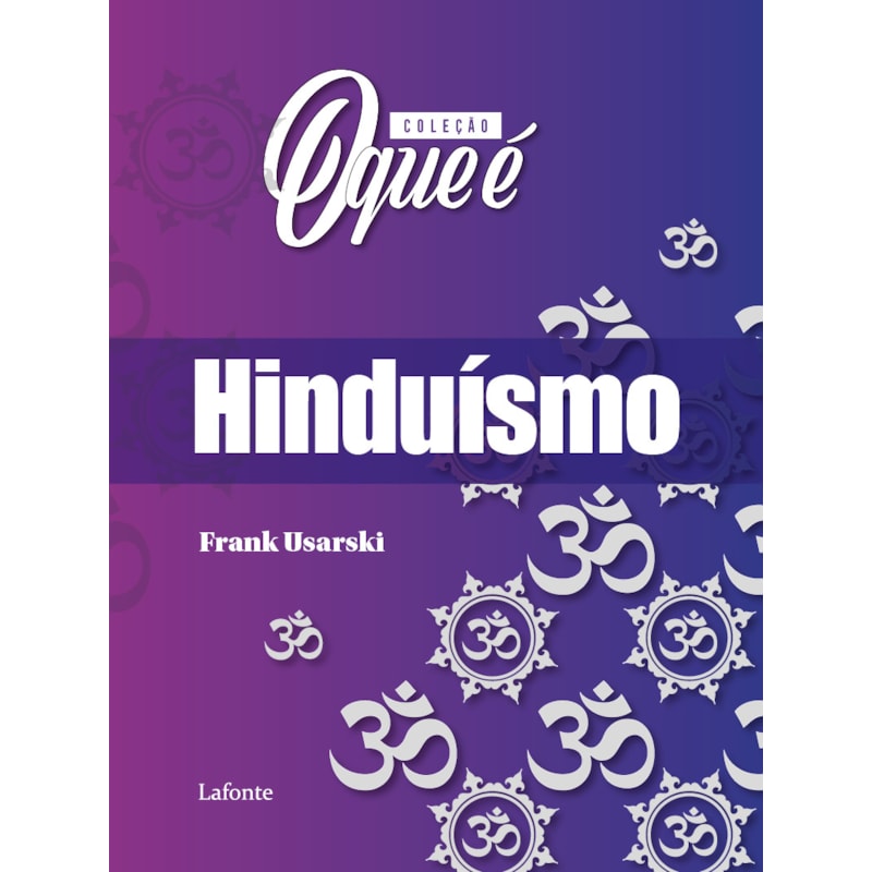 COLEÇÃO O QUE É - HINDUÍSMO
