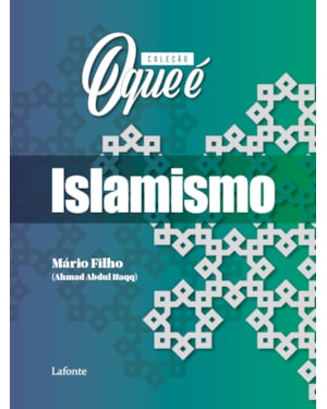 COLEÇÃO O QUE É - ISLAMISMO
