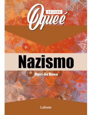 COLEÇÃO O QUE É NAZISMO