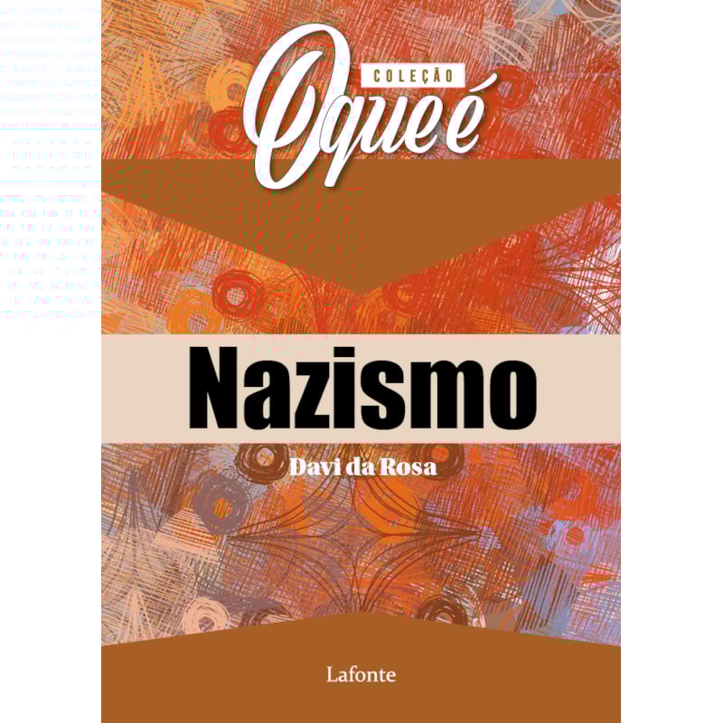 COLEÇÃO O QUE É NAZISMO