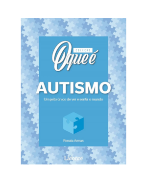 Coleção O Que É Saúde Mental: Autismo