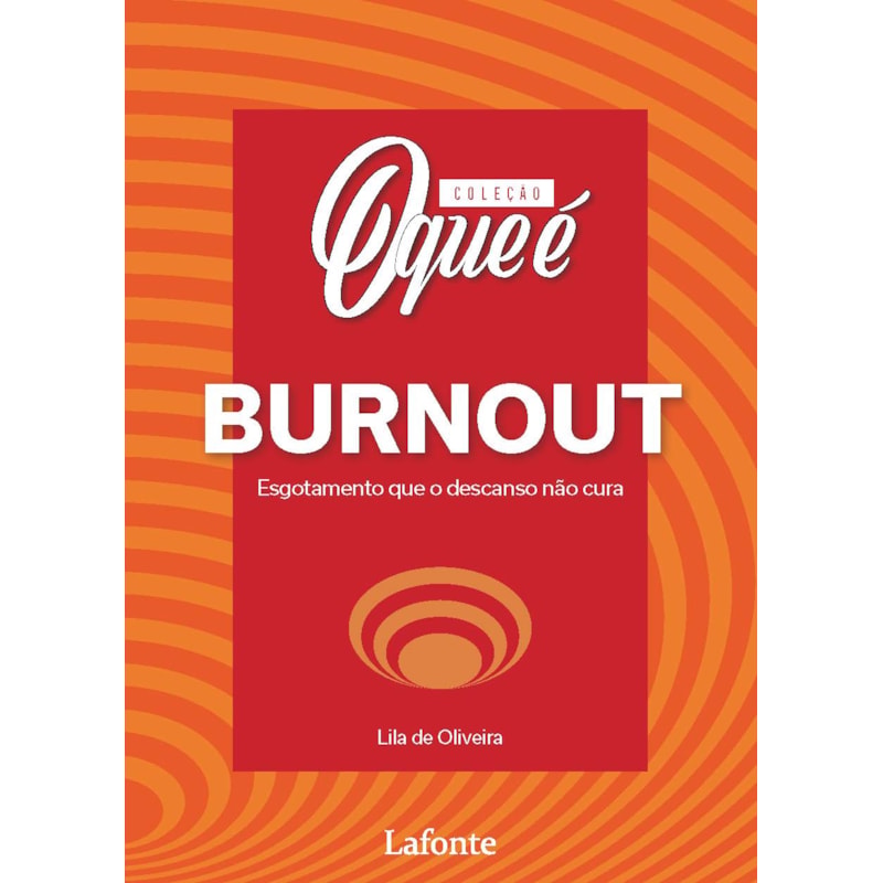 Coleção O Que É Saúde Mental : Burnout