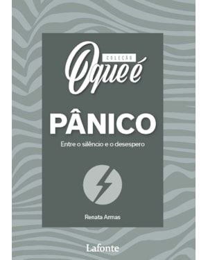 Coleção O Que É Saúde Mental : Pânico