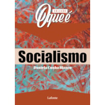 COLEÇÃO O QUE É - SOCIALISMO