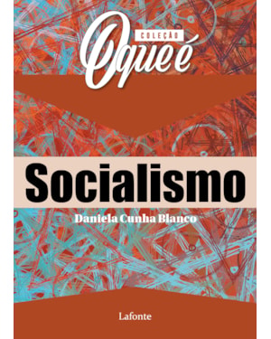 COLEÇÃO O QUE É - SOCIALISMO