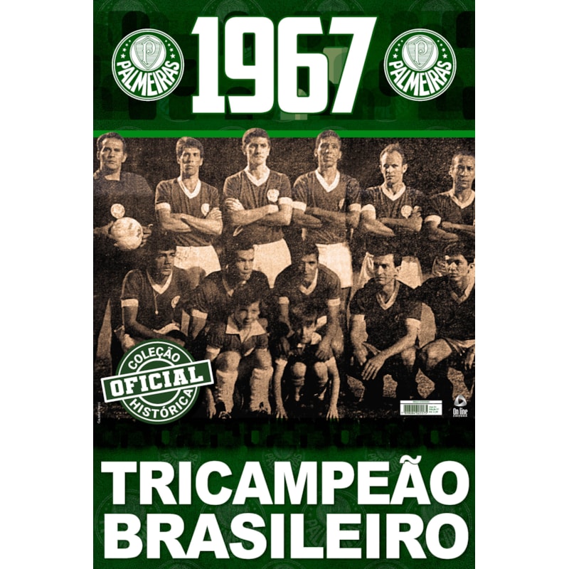 COLEÇÃO OFICIAL HISTÓRICA PALMEIRAS EDIÇÃO 07 - TRICAMPEÃO BRASILEIRO DE 1967