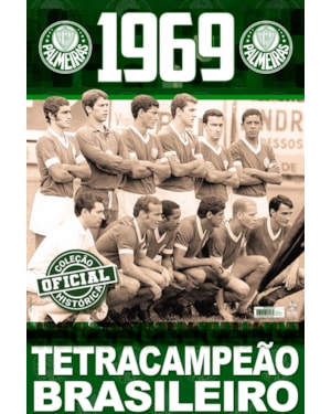 COLEÇÃO OFICIAL HISTÓRICA PALMEIRAS EDIÇÃO 08 - TETRACAMPEÃO BRASILEIRO DE 1969