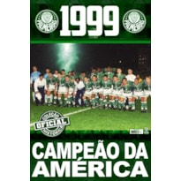 COLEÇÃO OFICIAL HISTÓRICA PALMEIRAS EDIÇÃO 17 - PÔSTER LIBERTADORES 1999