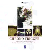 COLEÇÃO OLD!GAMER CLASSICS: CHRONO TRIGGER