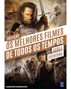COLEÇÃO OS MELHORES FILMES DE TODOS OS TEMPOS: AÇÃO E AVENTURA