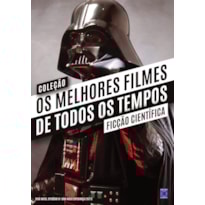 COLEÇÃO OS MELHORES FILMES DE TODOS OS TEMPOS: FICÇÃO CIENTÍFICA