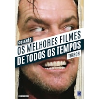 COLEÇÃO OS MELHORES FILMES DE TODOS OS TEMPOS: TERROR