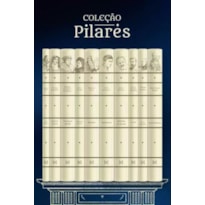 COLEÇÃO PILARES (I AO X) - 10 VOLUMES