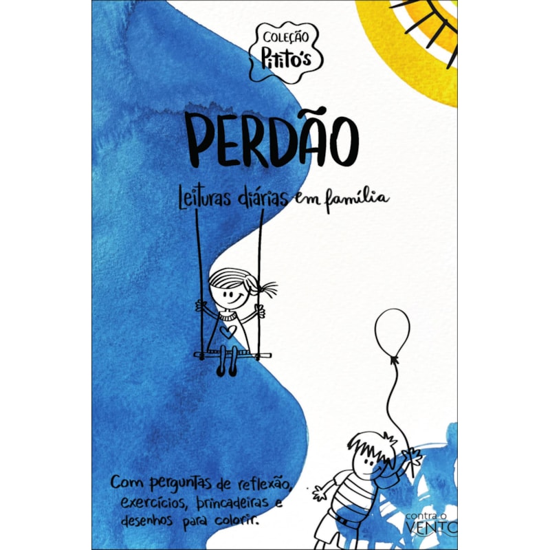 Coleção Pitito''''s: Perdão: leituras diárias em família