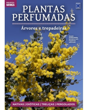 COLEÇÃO PLANTAS PERFUMADAS - 3 ÁRVORES E TREPADEIRAS