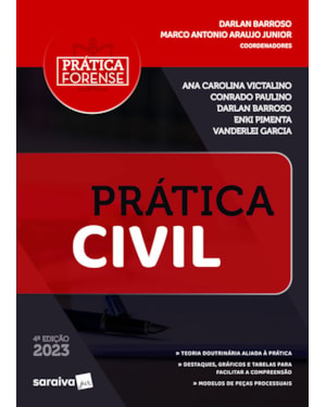 COLEÇÃO PRÁTICA FORENSE - PRÁTICA CIVIL - 4ª EDIÇÃO 2023
