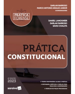 COLEÇÃO PRÁTICA FORENSE - PRÁTICA CONSTITUCIONAL - 4ª EDIÇÃO 2023