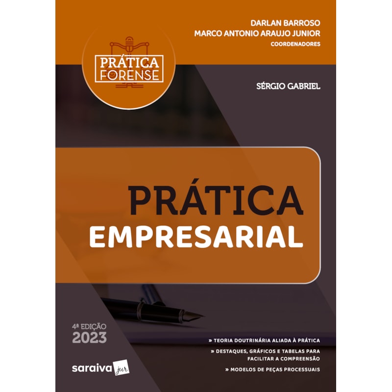 COLEÇÃO PRÁTICA FORENSE - PRÁTICA EMPRESARIAL - 4ª EDIÇÃO 2023