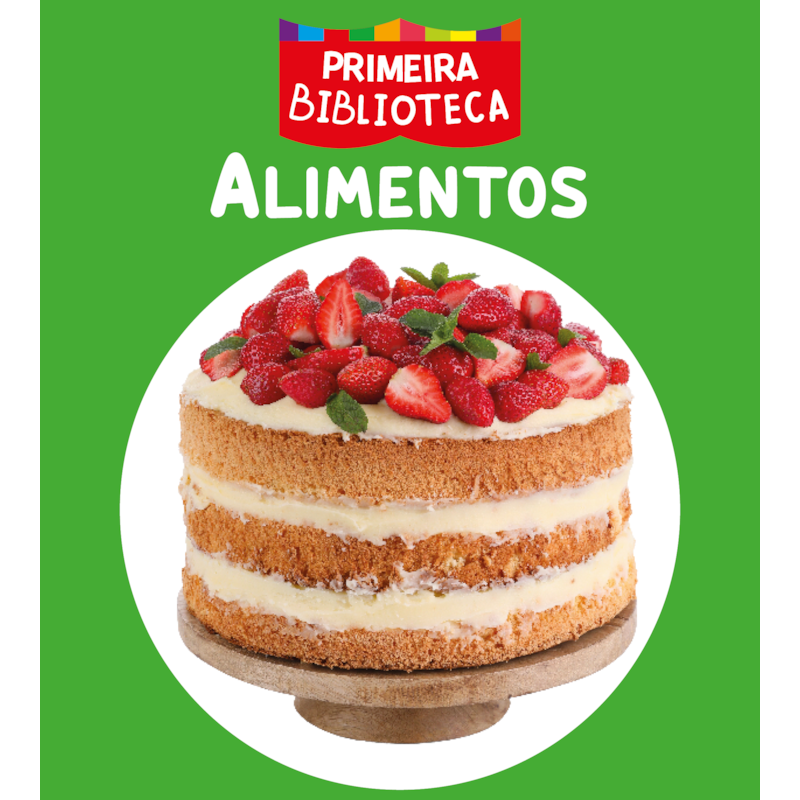 COLEÇÃO PRIMEIRA BIBLIOTECA - ALIMENTOS