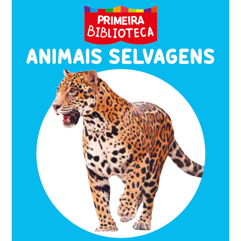 COLEÇÃO PRIMEIRA BIBLIOTECA - ANIMAIS SELVAGENS