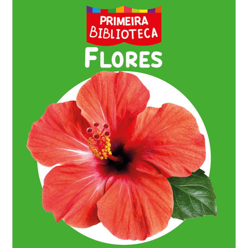 COLEÇÃO PRIMEIRA BIBLIOTECA - FLORES