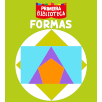 COLEÇÃO PRIMEIRA BIBLIOTECA - FORMAS