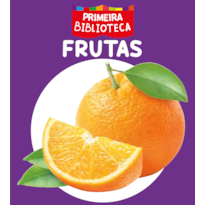 COLEÇÃO PRIMEIRA BIBLIOTECA - FRUTAS