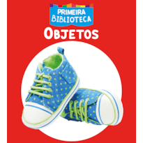 COLEÇÃO PRIMEIRA BIBLIOTECA - OBJETOS DE BEBÊ