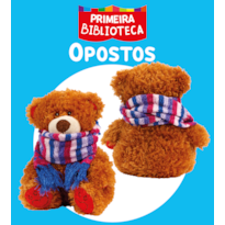 COLEÇÃO PRIMEIRA BIBLIOTECA - OPOSTOS