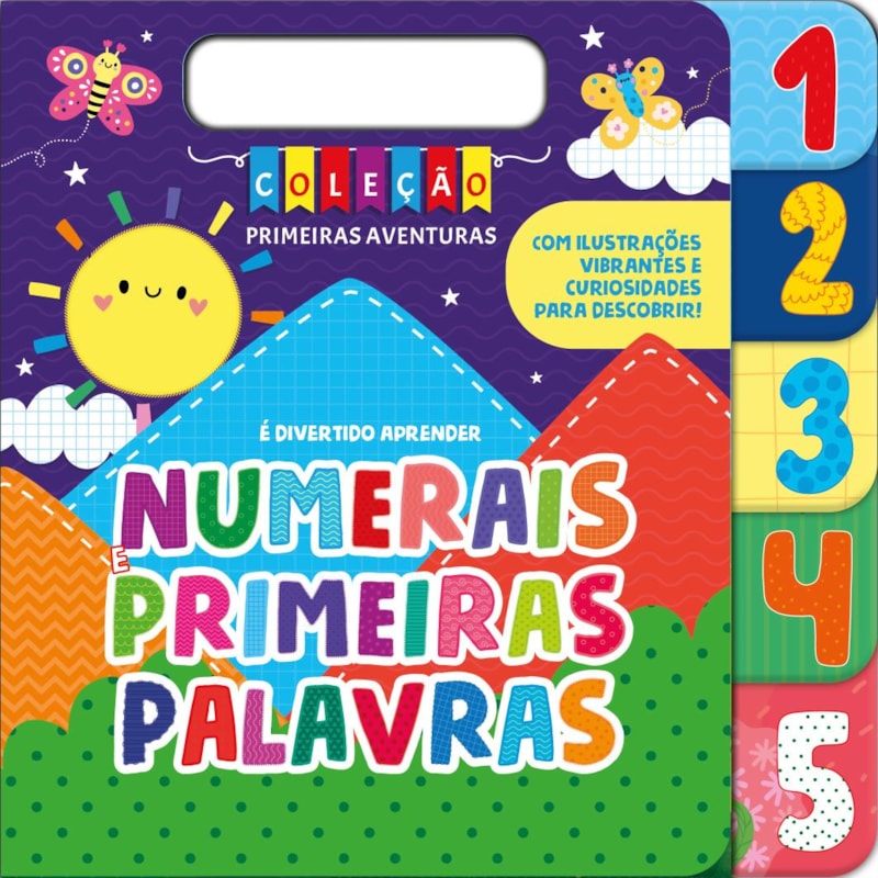 COLEÇÃO PRIMEIRAS AVENTURAS É DIVERTIDO APRENDER NUMERAIS E PRIMEIRAS PALAVRAS