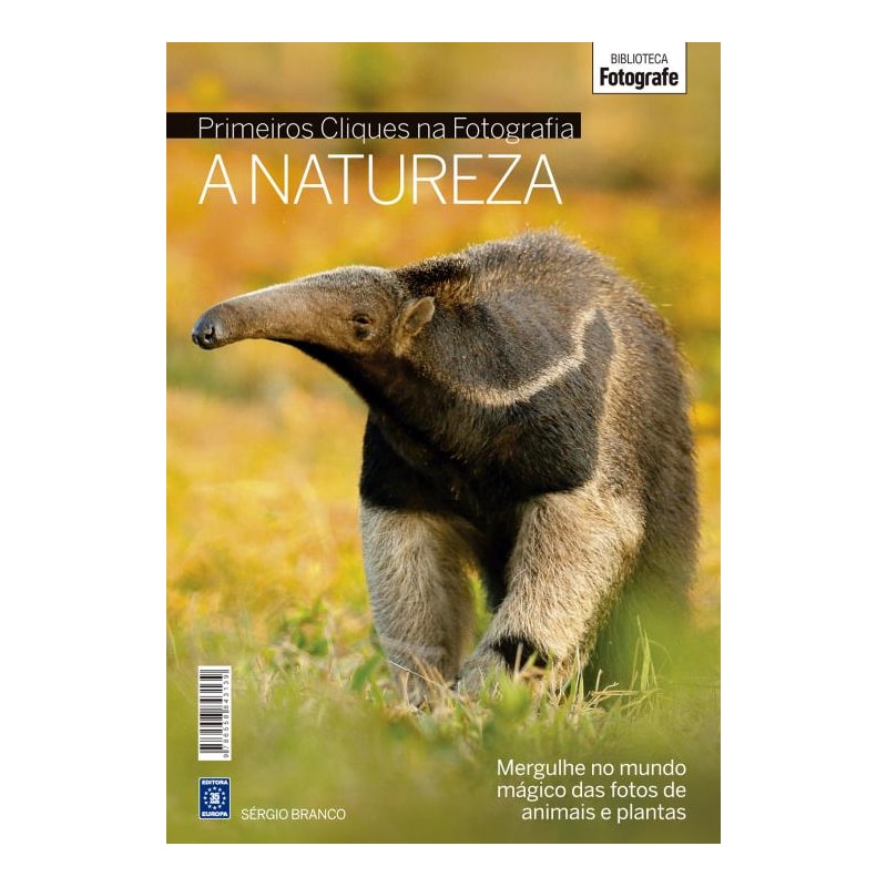 COLEÇÃO PRIMEIROS CLIQUES NA FOTOGRAFIA - A NATUREZA